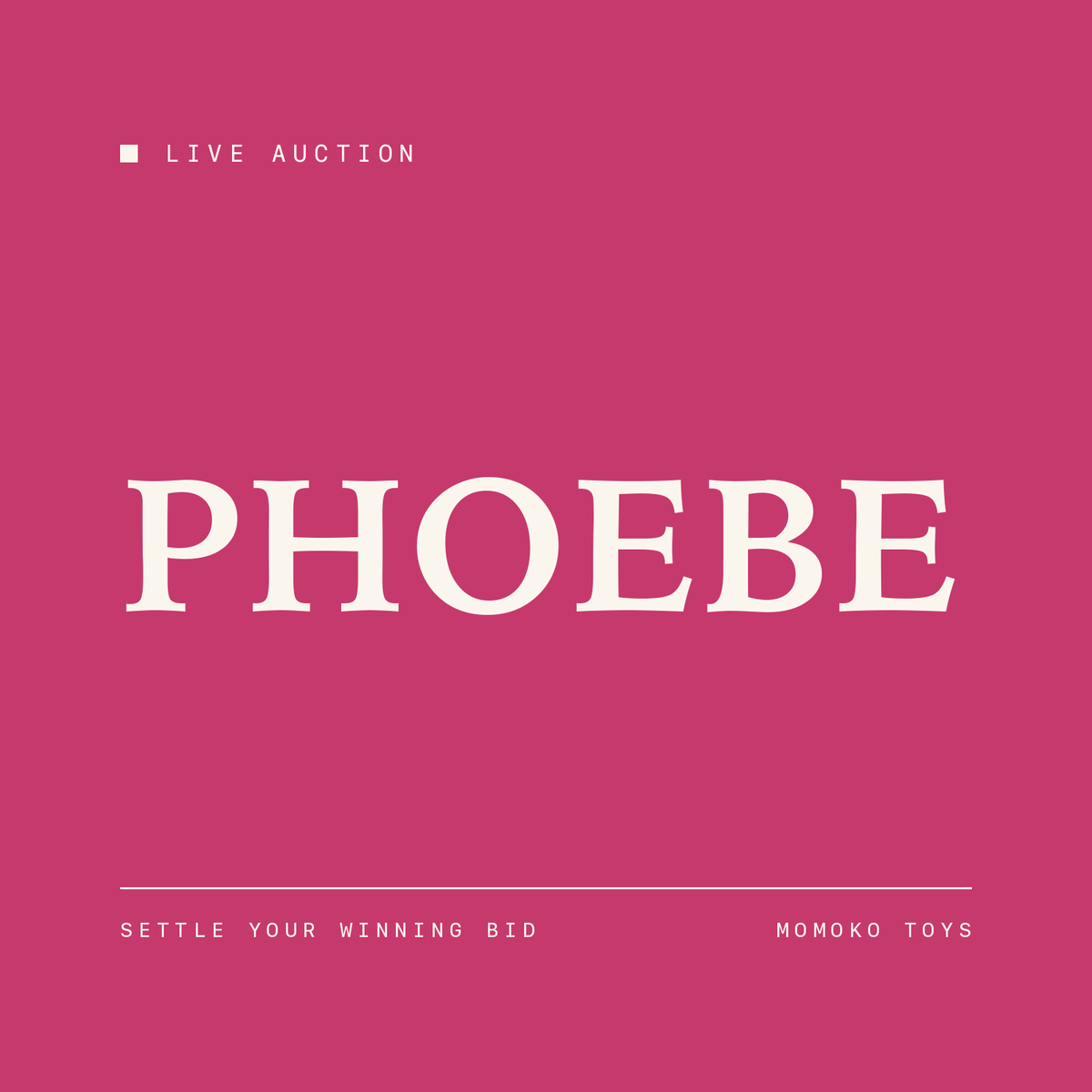 New Auction-Phoebe Session